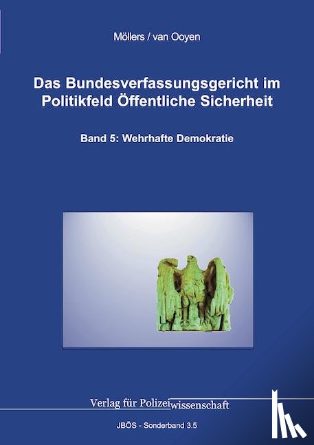Möllers, Martin H. W., Ooyen, Robert Chr. van - Das Bundesverfassungsgericht im Politikfeld Öffentliche Sicherheit