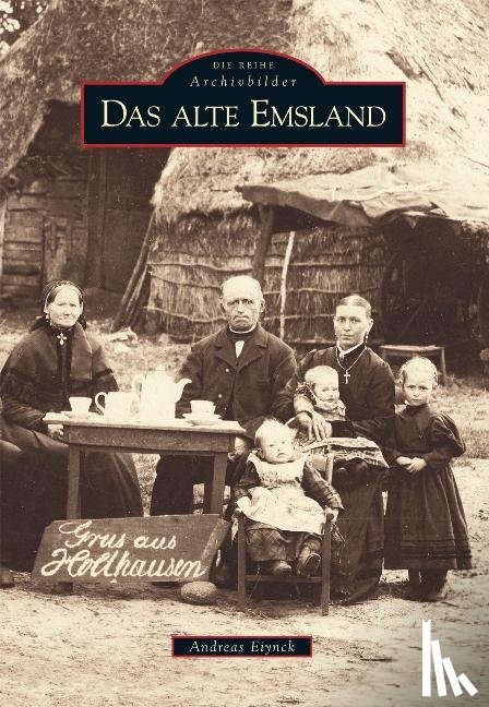 Eiynck, Andreas - Das alte Emsland