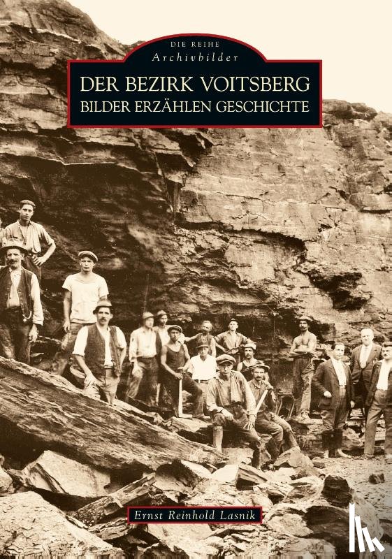 Lasnik, Ernst R. Mag. - Der Bezirk Voitsberg