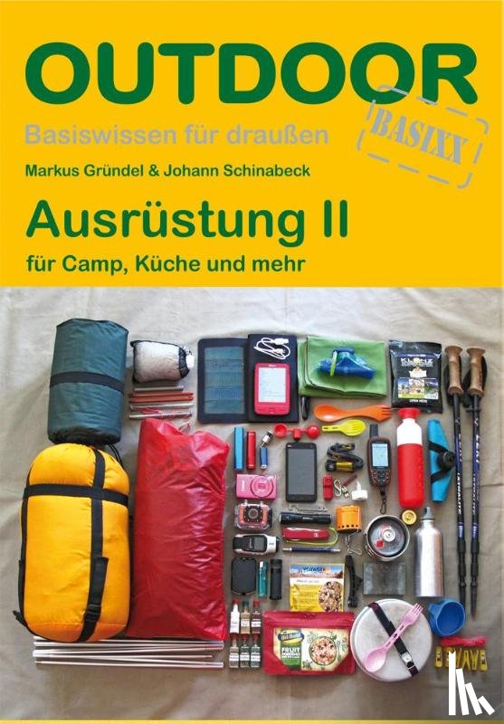 Gründel, Markus, Schinabeck, Johann - Ausrüstung 2 für Camp, Küche und mehr