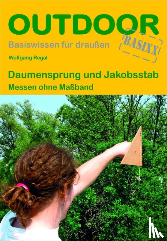 Regal, Wolfgang - Daumensprung und Jakobsstab. OutdoorHandbuch