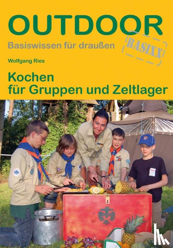 Ries, Wolfgang - Kochen für Gruppen und Zeltlager
