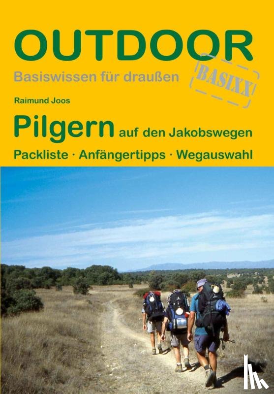 Joos, Raimund - Pilgern auf den Jakobswegen