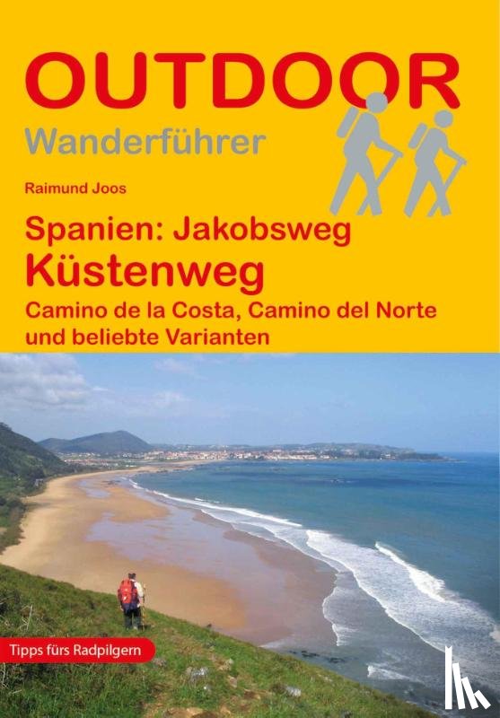 Joos, Raimund - Spanien: Jakobsweg Küstenweg Camino de la Costa, Camino del Norte und beliebte Varianten