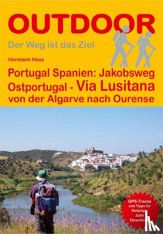 Hass, Hermann - Portugal Spanien: Jakobsweg Ostportugal Via Lusitana