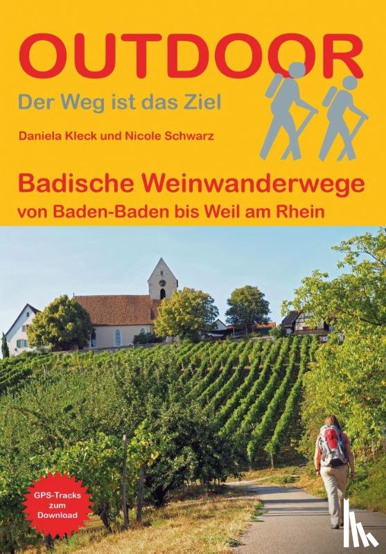 Kleck, Daniela, Schwarz, Nicole - Badische Weinwanderwege