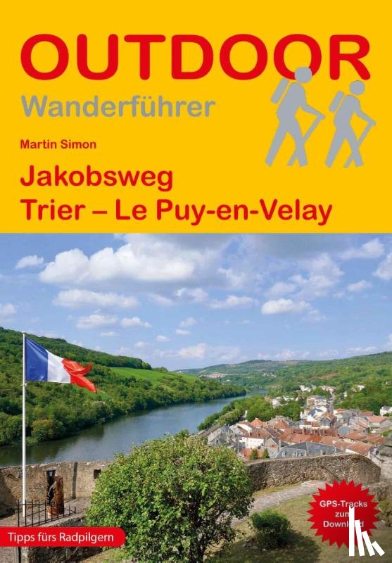 Simon, Martin - Jakobsweg Trier - Le Puy-en-Velay