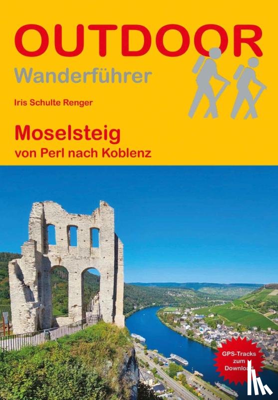 Schulte Renger, Iris - Moselsteig von Perl nach Koblenz