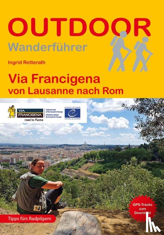 Retterath, Ingrid - Via Francigena von Lausanne nach Rom