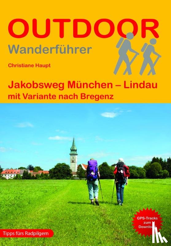 Haupt, Christiane - Jakobsweg München - Lindau mit Variante nach Bregenz