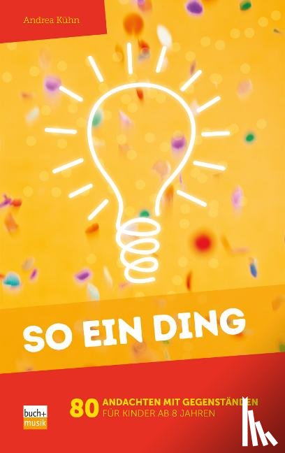 Kühn, Andrea - So ein Ding!