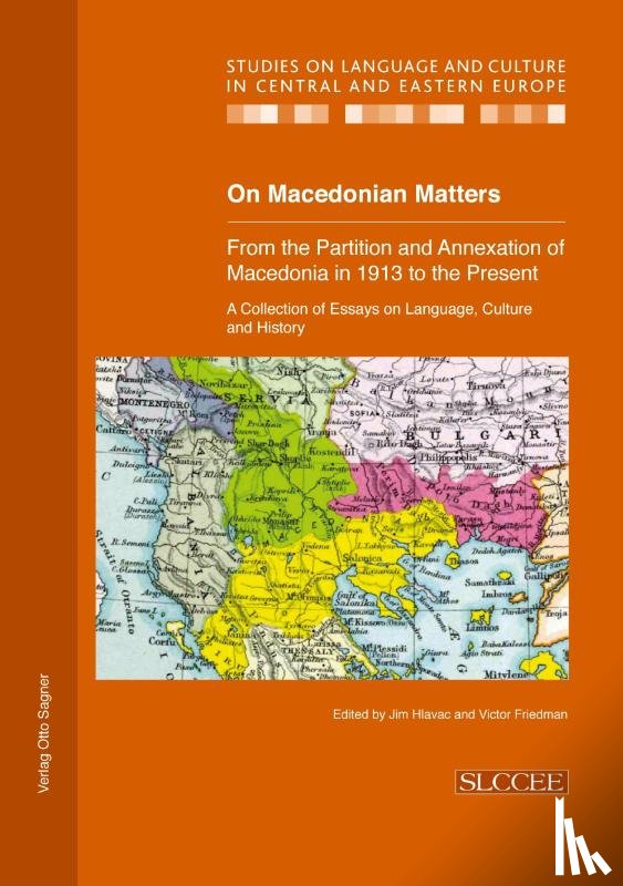 - On Macedonian Matters: from the Partition and Annexation of Macedonia in 1913 to the Present