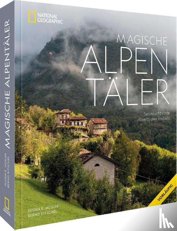 Hüsler, Eugen E. - Magische Alpentäler