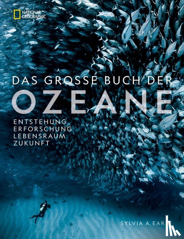 Earle, Sylvia - Das große Buch der OZEANE