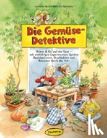 Geißebrecht-Taferner, Leonore - Die Gemüse-Detektive