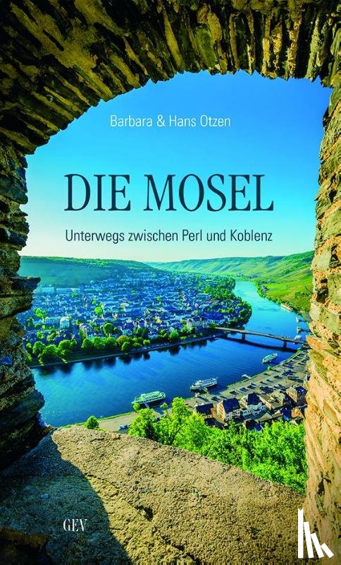 Otzen, Hans, Otzen, Barbara - Die Mosel