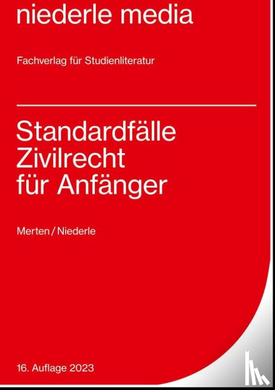 Niederle, Jan, Merten, Christine - Standardfälle Zivilrecht für Anfänger