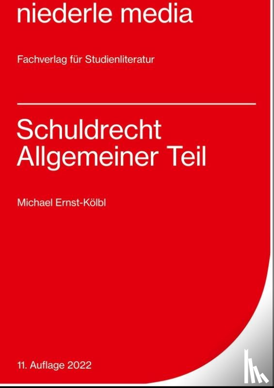 Ernst-Kölbl, Michael - Schuldrecht Allgemeiner Teil