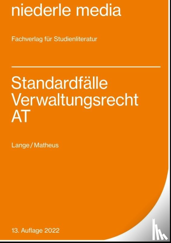 Lange, Pia, Matheus, Christian - Standardfälle Verwaltungsrecht (AT)