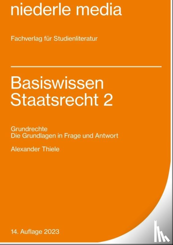 Thiele, Alexander - Basiswissen Staatsrecht 2
