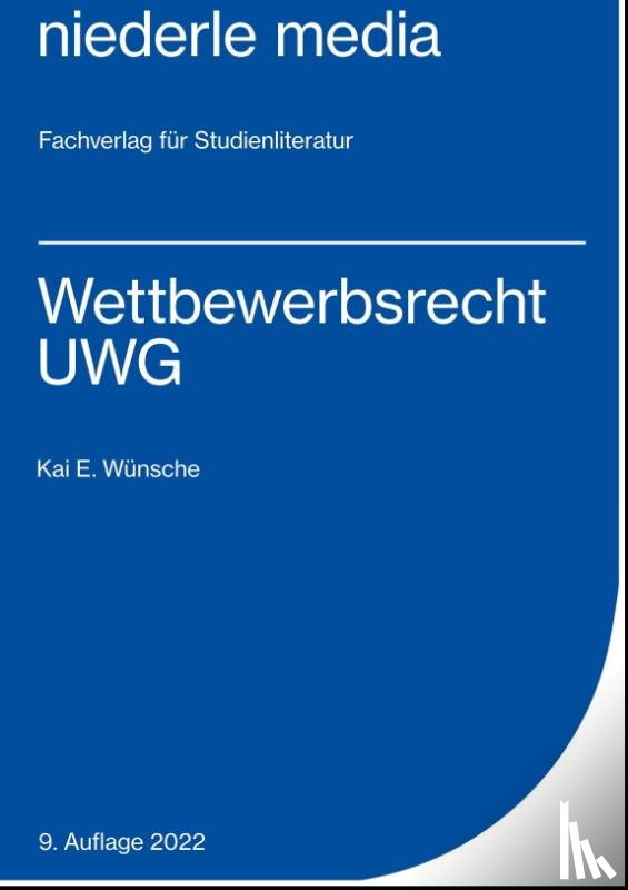 Wünsche, Kai E. - Wettbewerbsrecht - UWG - 2022