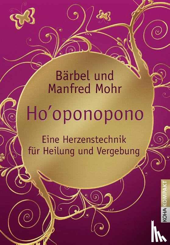 Mohr, Bärbel, Mohr, Manfred - Ho'oponopono