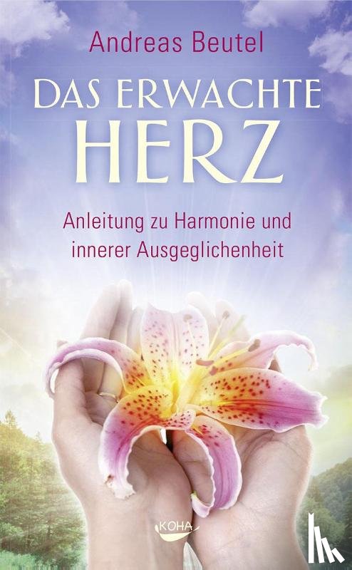 Beutel, Andreas - Das erwachte Herz