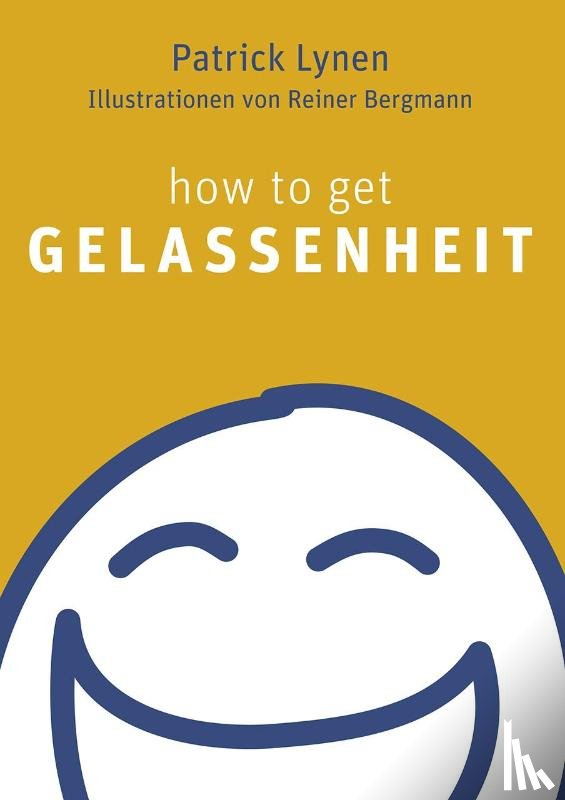 Lynen, Patrick - How to get Gelassenheit
