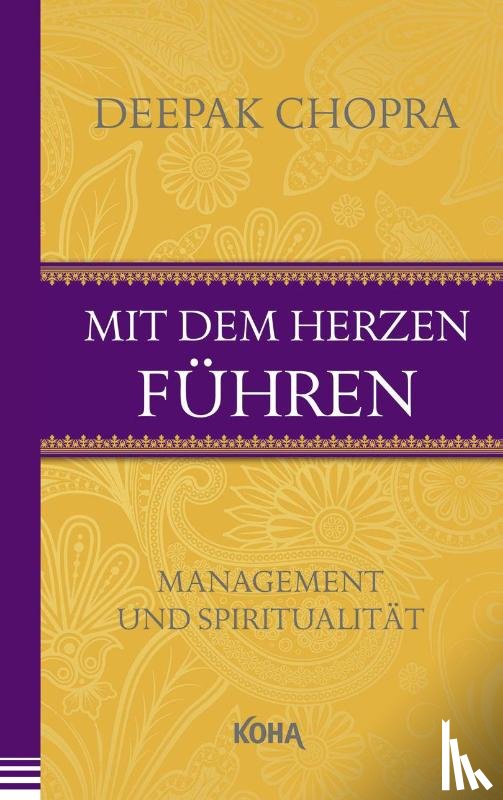 Chopra, Deepak - Mit dem Herzen führen