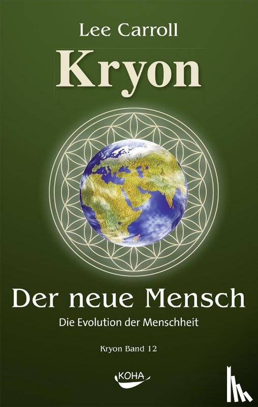 Carroll, Lee - Der Neue Mensch: Die Evolution der Menschheit