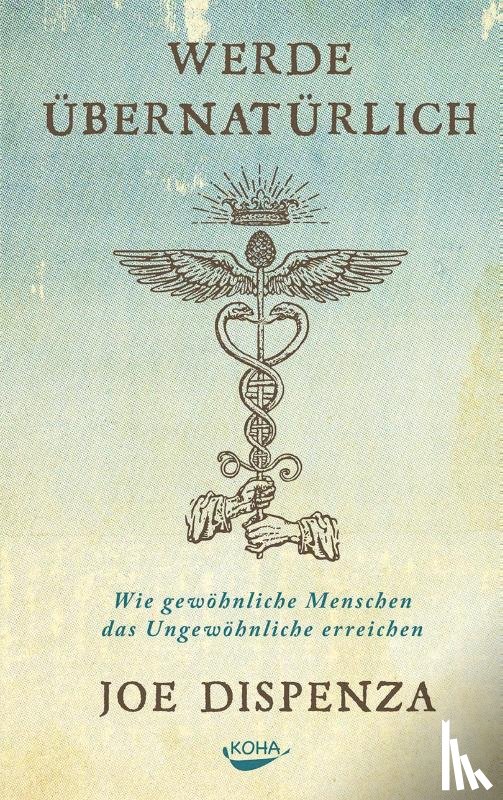 Dispenza, Joe - Werde übernatürlich