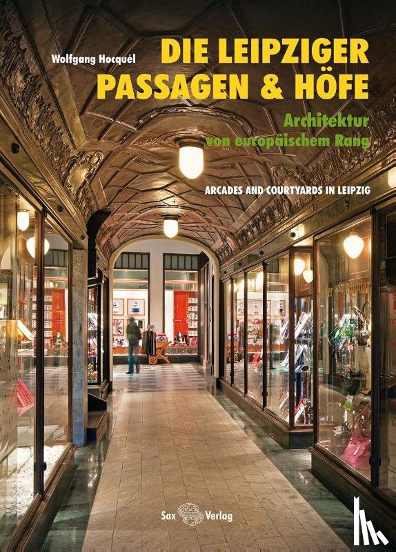 Hocquél, Wolfgang - Die Leipziger Passagen und Höfe