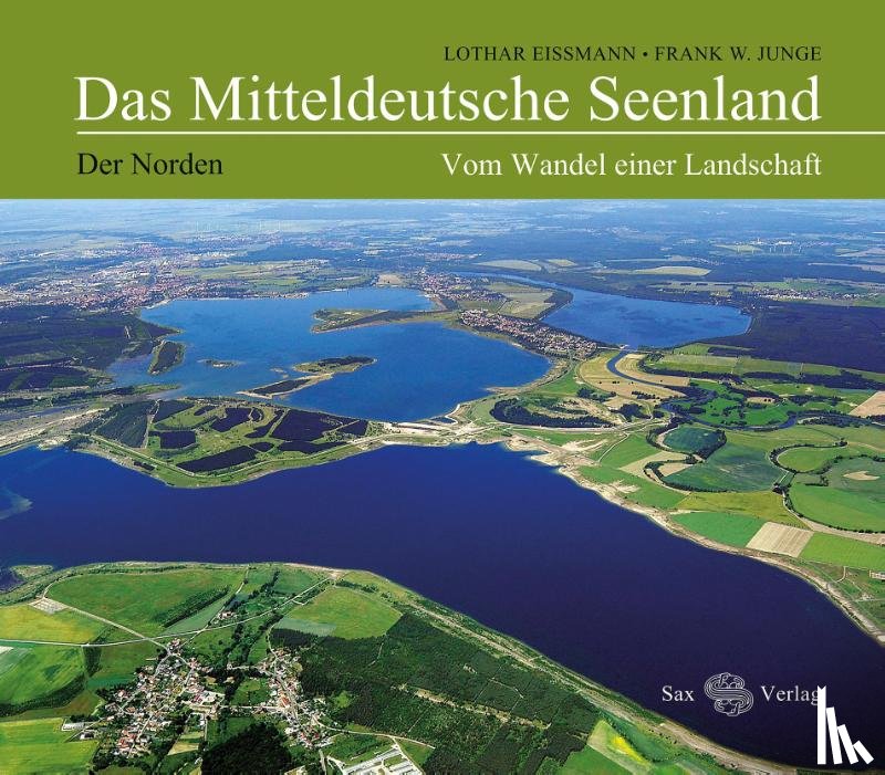 Eißmann, Lothar, Junge, Frank W. - Das Mitteldeutsche Seenland