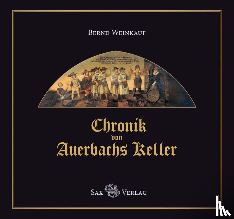 Weinkauf, Bernd - Chronik von Auerbachs Keller
