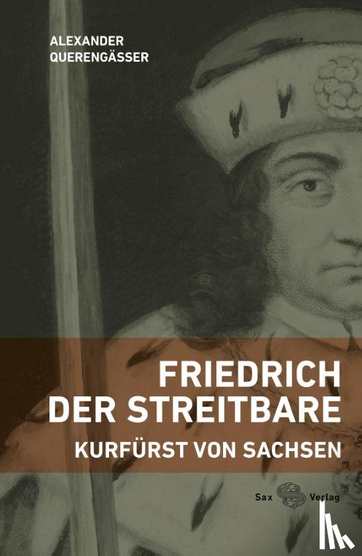 Querengässer, Alexander - Friedrich der Streitbare