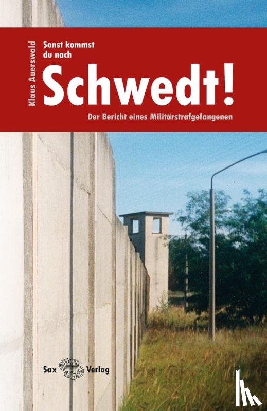 Auerswald, Klaus - Sonst kommst du nach Schwedt!