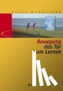 Hannaford, Carla - Bewegung - das Tor zum Lernen