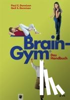 Dennison, Paul E., Dennison, Gail E. - Brain-Gym® - das Handbuch