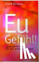Kinslow, Frank - Eu-Gefühl!