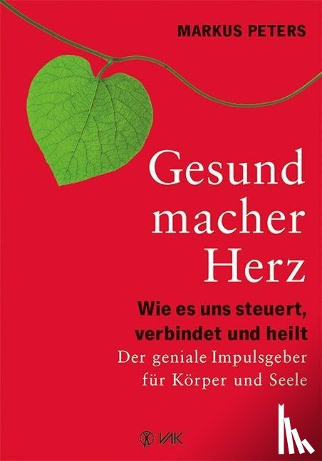Peters, Markus - Gesundmacher Herz