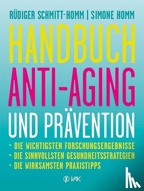 Schmitt-Homm, Rüdiger, Homm, Simone - Handbuch Anti-Aging und Prävention