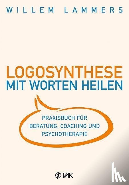 Lammers, Willem - Logosynthese - Mit Worten heilen