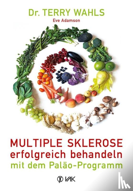 Wahls, Terry - Multiple Sklerose erfolgreich behandeln - mit dem Paläo-Programm