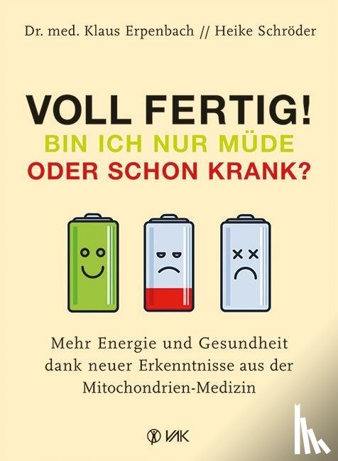Erpenbach, Klaus, Schröder, Heike - Voll fertig! Bin ich nur müde oder schon krank?