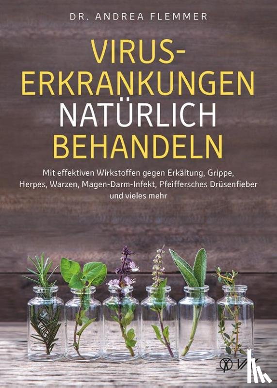 Flemmer, Andrea - Viruserkrankungen natürlich behandeln