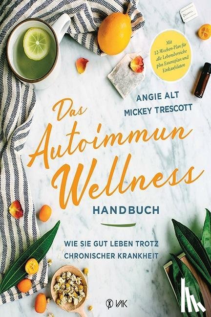 Trescott, Mickey, Alt, Angie - Das Autoimmun-Wellness-Handbuch