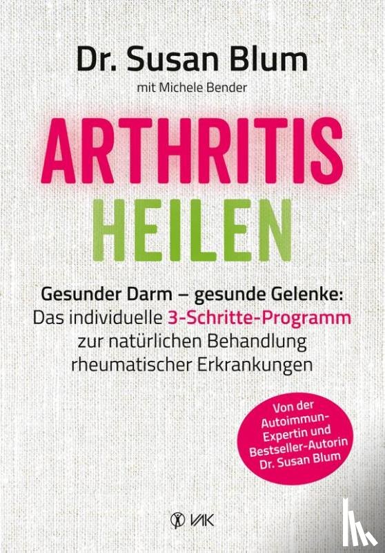 Blum, Susan - Arthritis heilen