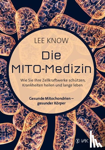 Know, Lee - Die Mito-Medizin