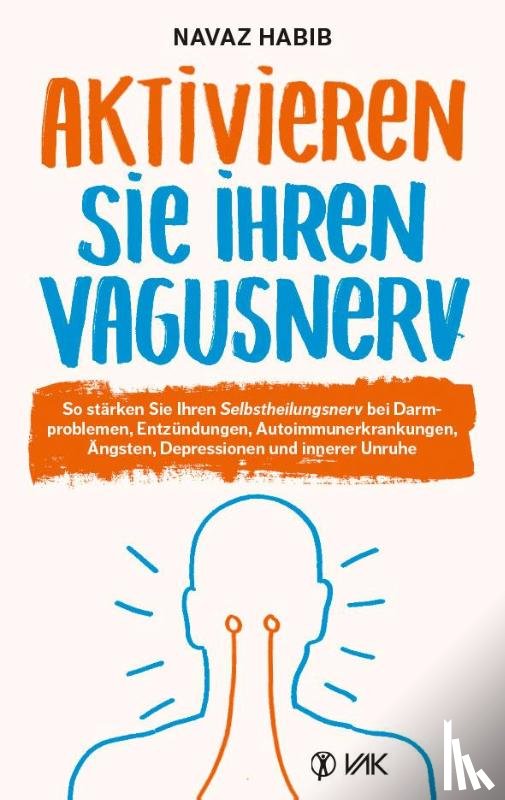 Habib, Navaz - Aktivieren Sie Ihren Vagusnerv
