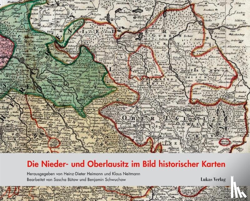  - Die Nieder- und Oberlausitz im Bild historischer Karten